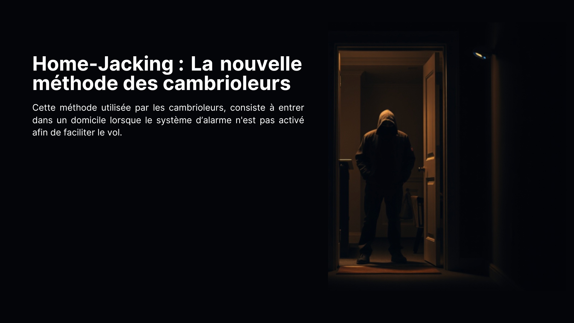 Home-Jacking : La nouvelle méthode des cambrioleurs